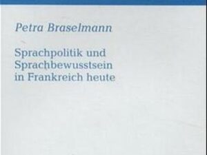 Sprachpolitik und Sprachbewusstsein in Frankreich heute