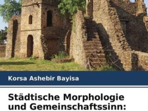 Städtische Morphologie und Gemeinschaftssinn: