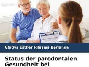 Status der parodontalen Gesundheit bei Erwachsenen