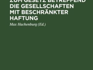 Staub's Kommentar zum Gesetz betreffend die Gesellschaften mit beschränkter Haftung