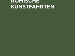 Staunemayer¿s römische Kunstfahrten