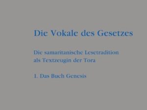 Stefan Schorch: Die Vokale des Gesetzes / Das Buch Genesis