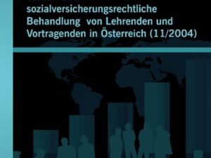 Steuer- und sozialversicherungsrechtliche Behandlung von Lehrenden und Vortragenden in Österreich (11/2004)