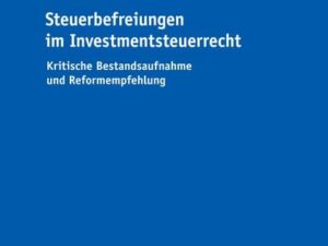 Steuerbefreiungen im Investmentsteuerrecht