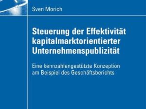 Steuerung der Effektivität kapitalmarktorientierter Unternehmenspublizität