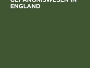 Strafensystem und Gefängniswesen in England