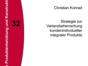 Strategie zur Varianzbeherrschung kundenindividueller integraler Produkte