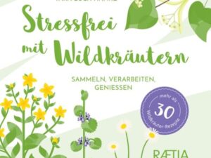 Stressfrei mit Wildkräutern