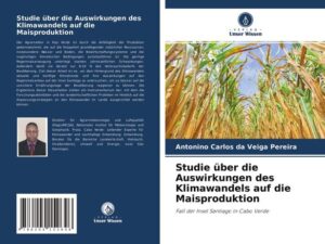 Studie über die Auswirkungen des Klimawandels auf die Maisproduktion