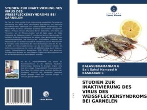 Studien Zur Inaktivierung des Virus des Weissfleckensyndroms bei Garnelen