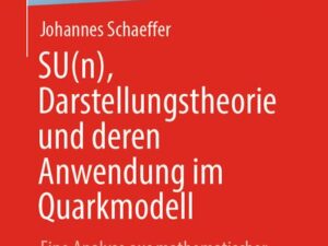 SU(n), Darstellungstheorie und deren Anwendung im Quarkmodell