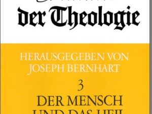 Summe der Theologie / Der Mensch und das Heil