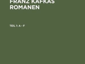 Synoptische Konkordanz zu Franz Kafkas Romanen