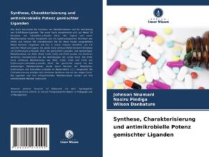 Synthese, Charakterisierung und antimikrobielle Potenz gemischter Liganden