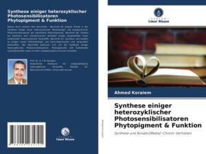 Synthese einiger heterozyklischer Photosensibilisatoren Phytopigment & Funktion