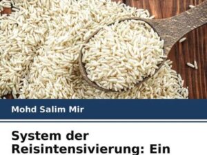 System der Reisintensivierung: Ein neuer Weg des Reisanbaus