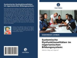 Systemische Dysfunktionalitäten im nigerianischen Bildungssystem: