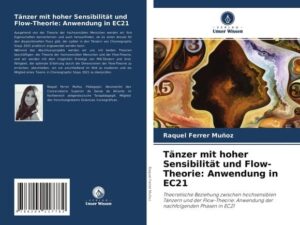 Tänzer mit hoher Sensibilität und Flow-Theorie: Anwendung in EC21