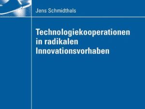 Technologiekooperationen in radikalen Innovationsvorhaben