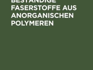 Temperaturbeständige Faserstoffe aus anorganischen Polymeren