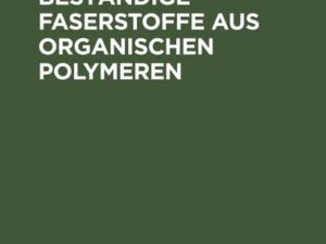 Temperaturbeständige Faserstoffe aus organischen Polymeren