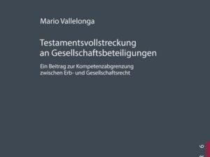 Testamentsvollstreckung an Gesellschaftsbeteiligungen