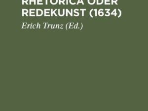 Teutsche Rhetorica oder Redekunst (1634)