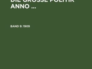 Th. Schiemann: Deutschland und die große Politik anno ... / 1909