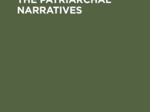 The Historicity of the Patriarchal Narratives