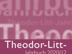 Theodor-Litt-Jahrbuch 2020/12: Bildung in Demokratie und Diktatur