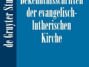 Theologie der Bekenntnisschriften der evangelisch-lutherischen Kirche