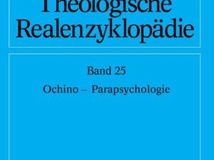 Theologische Realenzyklopädie / Ochino - Parapsychologie