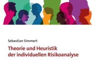 Theorie und Heuristik der individuellen Risikoanalyse