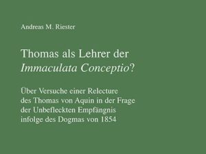 Thomas als Lehrer der Immaculata Conceptio?