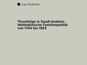 Thronfolge in Saudi Arabien