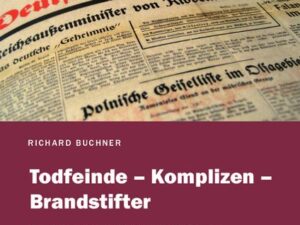 Todfeinde – Komplizen – Brandstifter