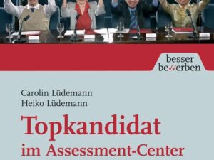 Topkandidat im Assessment-Center