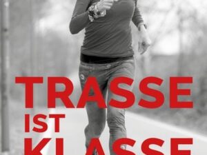 Trasse ist Klasse