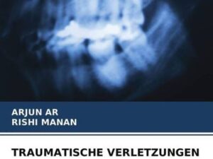 Traumatische Verletzungen und Deren Behandlung