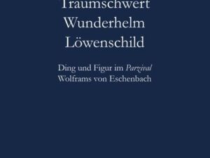 Traumschwert – Wunderhelm – Löwenschild