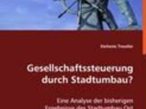 Treutler, S: Gesellschaftssteuerung durch Stadtumbau?