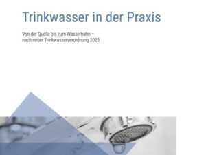 Trinkwasser in der Praxis