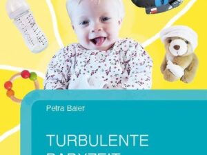 Turbulente Babyzeit