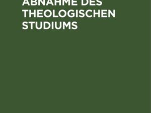 Ueber die Abnahme des theologischen Studiums