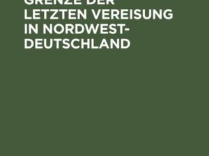 Über die äußerste Grenze der letzten Vereisung in Nordwest-Deutschland