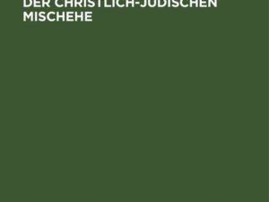 Über die Fruchtbarkeit der christlich-jüdischen Mischehe