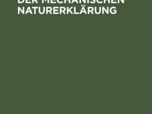 Ueber die Grenzen der mechanischen Naturerklärung