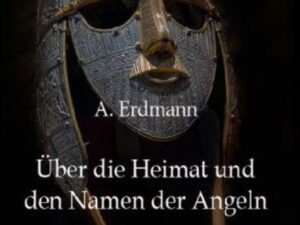 Über die Heimat und den Namen der Angeln