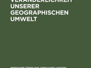 Über die Veränderlichkeit unserer geographischen Umwelt