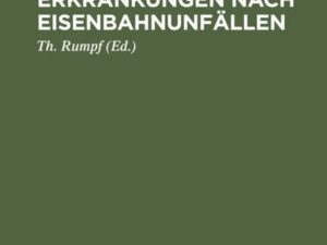 Über nervöse Erkrankungen nach Eisenbahnunfällen